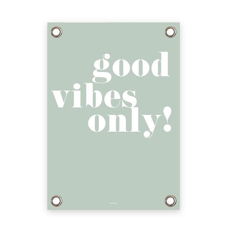 Villa Madelief Tuinposter groen wit Good Vibes Only (50x70cm)